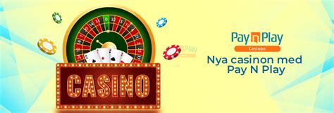 nya pay n play casino - pay n play online casino